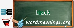WordMeaning blackboard for black